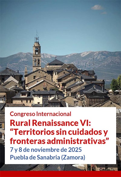 Congreso Internacional Rural Renaissance VI: "Territorios sin cuidados y roturas administrativas"