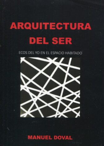 'Arquitectura del ser: ecos del yo en el espacio habitado' de Manuel Doval